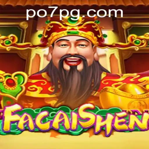 Descobrindo o Fascinante Mundo de FaCaiShen em po7.game